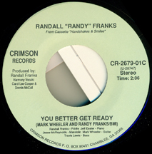 45 - Randall Randy Franks - You Better Get Ready b